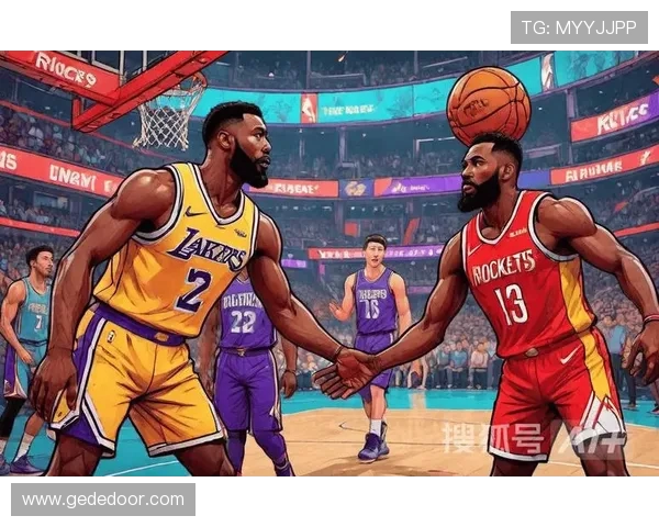 湖人队与火箭队对决数据分析及比赛亮点回顾 湖人队与火箭队对决数据分析及比赛亮点回顾